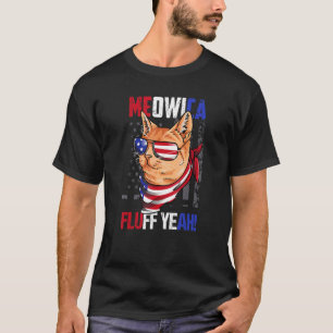 Meowica Fluff Yeah American Patriotic Cat July 4th T-Shirt