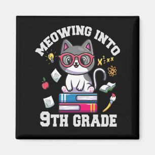 Meowing Into 9th Grade Funny Back to School Gift Magnet