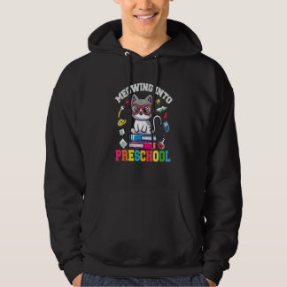 Meowing Into Preschool Back O School Cat Hoodie