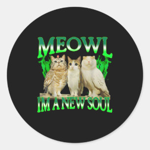 Meowl a new soul cat owl funny cat meme humour men classic round sticker