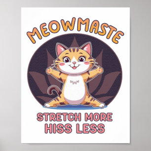 Meowmaste Cat Yoga Stretch More Hiss Less _1 Poster