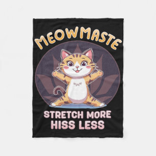 Meowmaste Cat Yoga Stretch More Hiss Less Fleece Blanket
