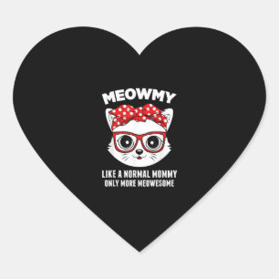 Meowmy Funny Cat Mummy Glasses Mothers Day Heart Sticker