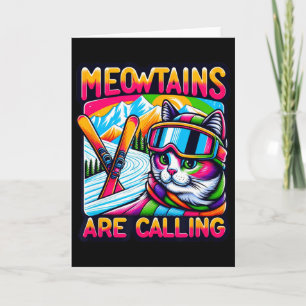 Meowtains Are Calling Funny Ski Cat Lovers Skiing  Card