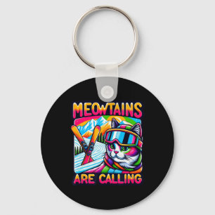 Meowtains Are Calling Funny Ski Cat Lovers Skiing  Key Ring