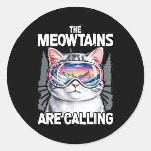 Meowtains are calling funny skiing cat lover humor classic round sticker