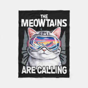 Meowtains are calling funny skiing cat lover humou fleece blanket