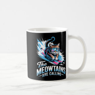 Meowtains are calling ski cat skier funny skiing  coffee mug