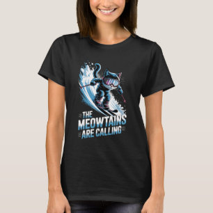Meowtains are Calling Ski Cat Skier Funny Skiing L T-Shirt