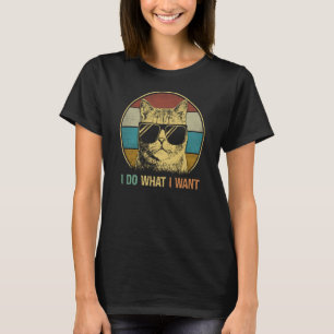 Meowy ca for men women I do what I want cat T-Shirt