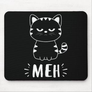 Meowy Cat Lovers Women Girls Meh Cat - Funny Cat Mouse Pad