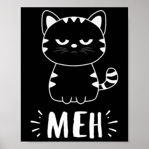 Meowy Cat Lovers Women Girls Meh Cat - Funny Cat Poster