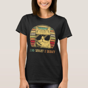 Meowy Cat themed for women men  I do what I want T-Shirt