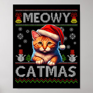 Meowy Catmas Cat Santa Christmas Kitten Xmas Ugly  Poster
