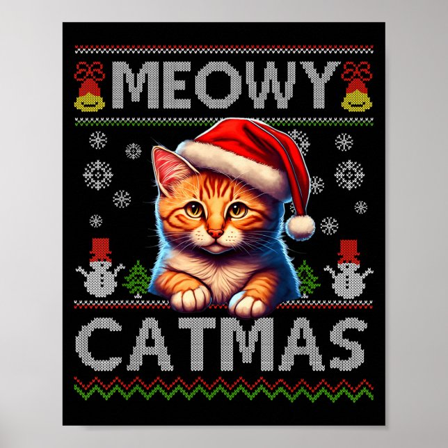 Meowy Catmas Cat Santa Christmas Kitten Xmas Ugly  Poster (Front)