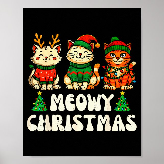 Meowy Christmas Funny Cat Xmas Kitten Cat Lover Me Poster (Front)