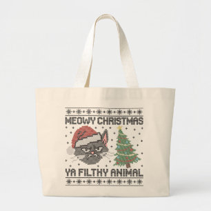 Meowy Christmas Ya Filthy Animal - Ugly Christmas Large Tote Bag