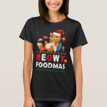 Meowy Foodmas Funny Cat T-Shirt | Cute Holiday