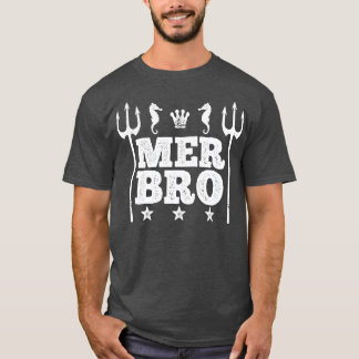 Mer Bro T-Shirt