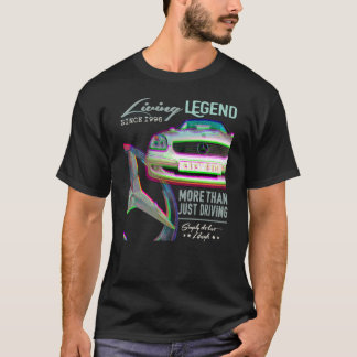 Mercedes SLK - Living Legend. More than just drivi T-Shirt