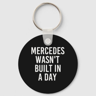 Mercedes Wasn't Built In A Day Funny Birthday Name Key Ring