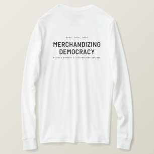 "Merchandising Democracy" T-Shirt