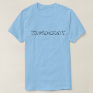 "Merchandising Democracy" with "Commemorate" T-Shirt