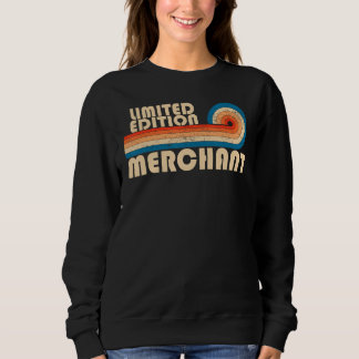 MERCHANT Funny Job Title Profession Birthday Worke Sweatshirt