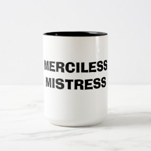 MERCILESS MISTRESS Two-Tone COFFEE MUG