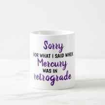 Mercury in Retrograde Coffee Mug