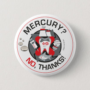 "Mercury? No, thanks!" pin/button 6 Cm Round Badge