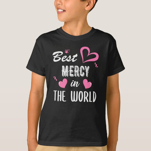 Mercy Name, Best Mercy in the World T-Shirt (Front)