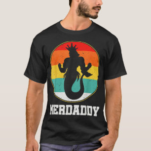 Merdaddy Security Merman Mermaid Daddy Fish Father T-Shirt