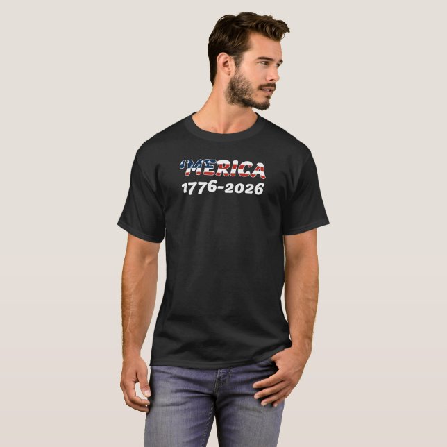 'Merica 1776-2026 Design T-Shirt (Front Full)
