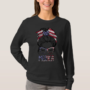 Merica 4th Of July Mum Life American Flag Messy Bu T-Shirt