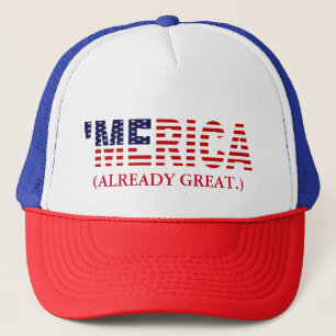 'MERICA (ALREADY GREAT) Trucker Hat