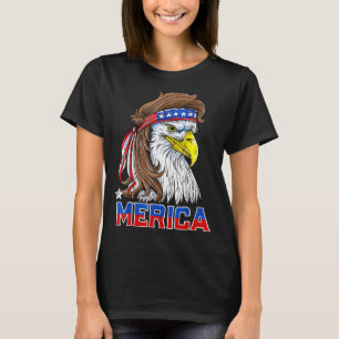 Merica Eagle Mullet 4th Of July Men Women American T-Shirt
