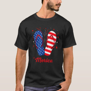Merica Flip Flops Lover USA Flag Fireworks 4th Of T-Shirt