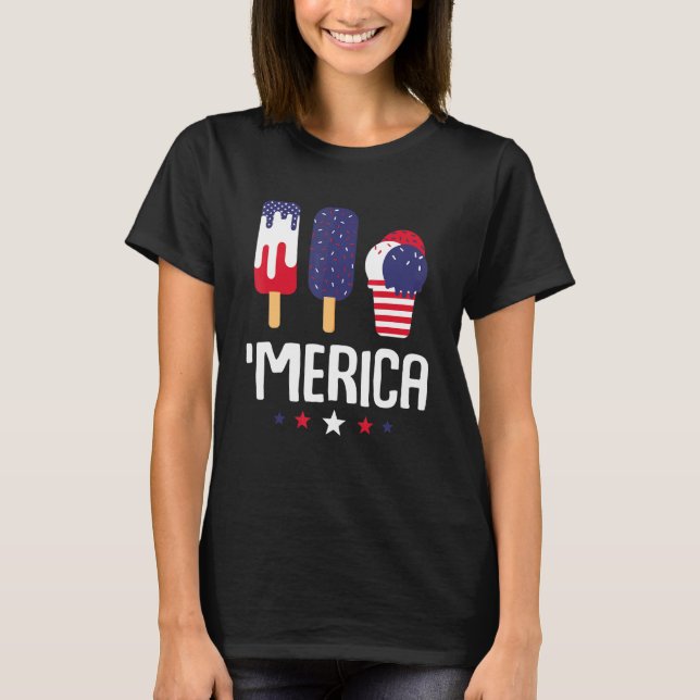 Merica Ice Cream  Popsicles Us Flag T-Shirt (Front)