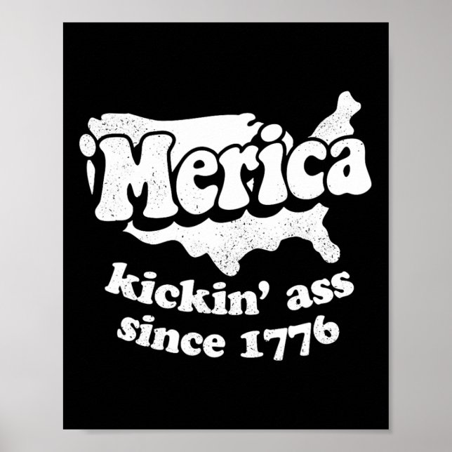 Merica Kickin' Since 1776  Poster (Front)