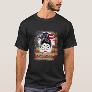 Merica Messy Bun Sunglasses Red White And Blue 4th T-Shirt