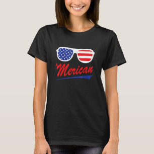 Merica Sunglasses Patriotic Fourth Of July T-Shirt