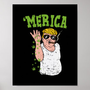 Merica Trump E Smoking Weed Funny Stoner Gift  Poster