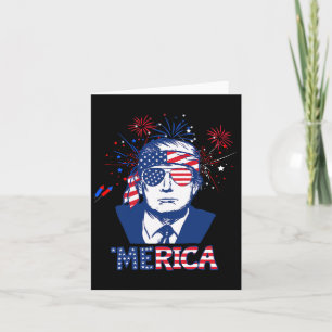 Merica Trump Happy 4th Of July Trump American Flag Card