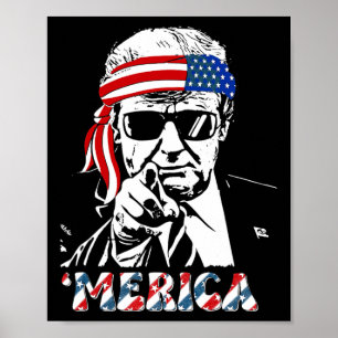 Merica Trump Happy 4th Of July Trump American Flag Poster