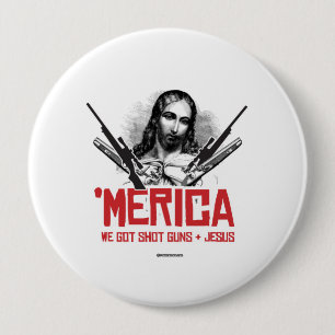 'Merica - We Got Guns and Jesus 10 Cm Round Badge