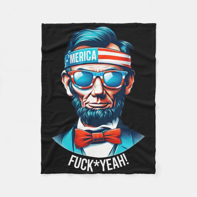 Merica Yeah Abraham Lincoln 4th Of July  Fleece Blanket (Front)