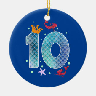 Mermaid 10th Birthday Ten Years Old Girl 10  Ceramic Ornament