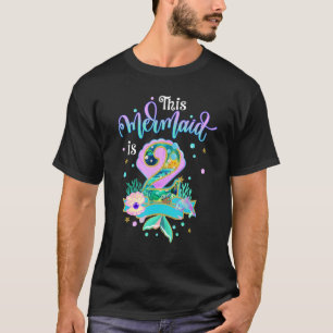 Mermaid 2nd Birthday Outfit For Girls 2 Years Old T-Shirt