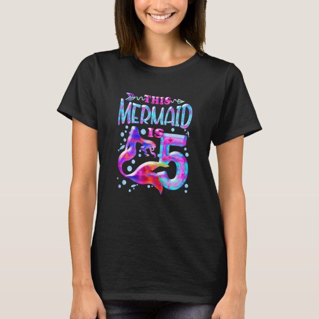 Mermaid 5th Birthday Party This Mermaid Is 5 B Day T-Shirt (Front)